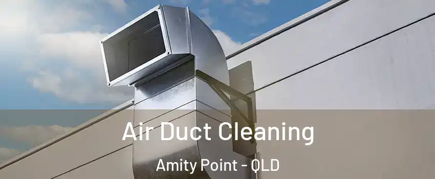 Air Duct Cleaning Amity Point - QLD