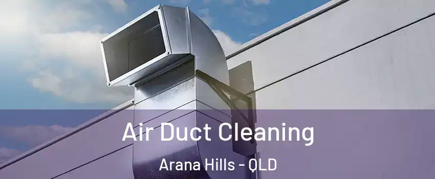 Air Duct Cleaning Arana Hills - QLD