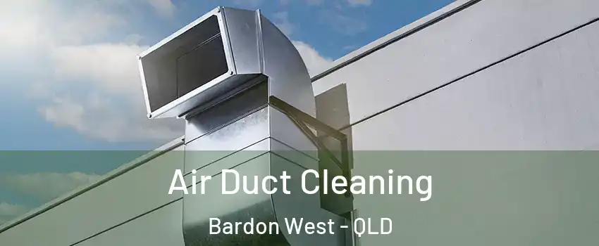 Air Duct Cleaning Bardon West - QLD