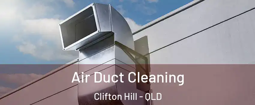 Air Duct Cleaning Clifton Hill - QLD