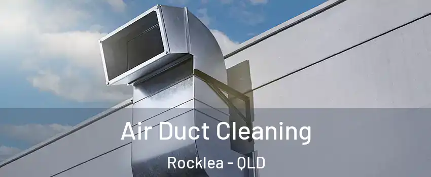 Air Duct Cleaning Rocklea - QLD
