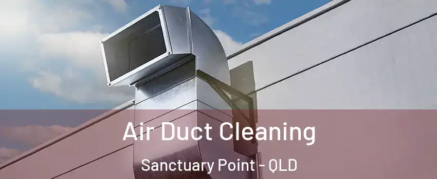 Air Duct Cleaning Sanctuary Point - QLD
