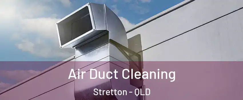 Air Duct Cleaning Stretton - QLD