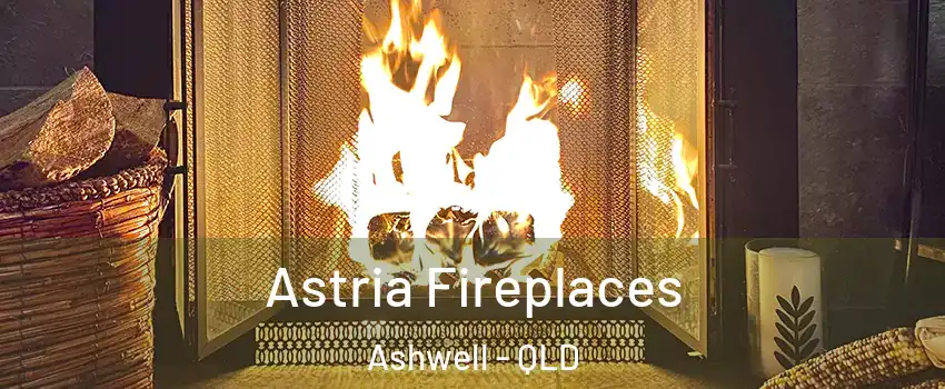 Astria Fireplaces Ashwell - QLD