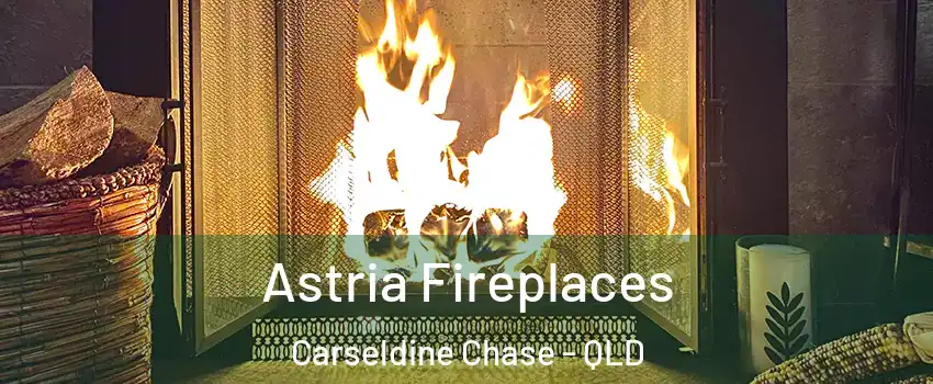 Astria Fireplaces Carseldine Chase - QLD