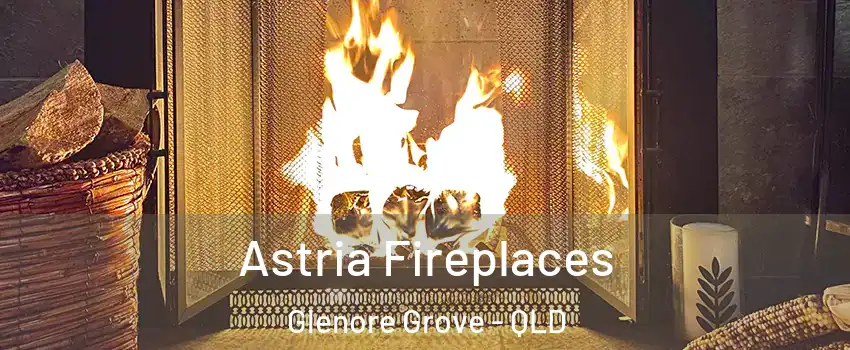 Astria Fireplaces Glenore Grove - QLD