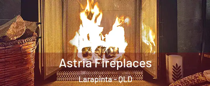 Astria Fireplaces Larapinta - QLD