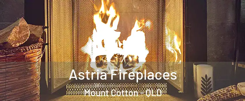 Astria Fireplaces Mount Cotton - QLD