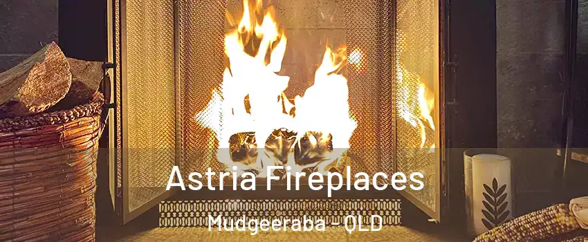Astria Fireplaces Mudgeeraba - QLD