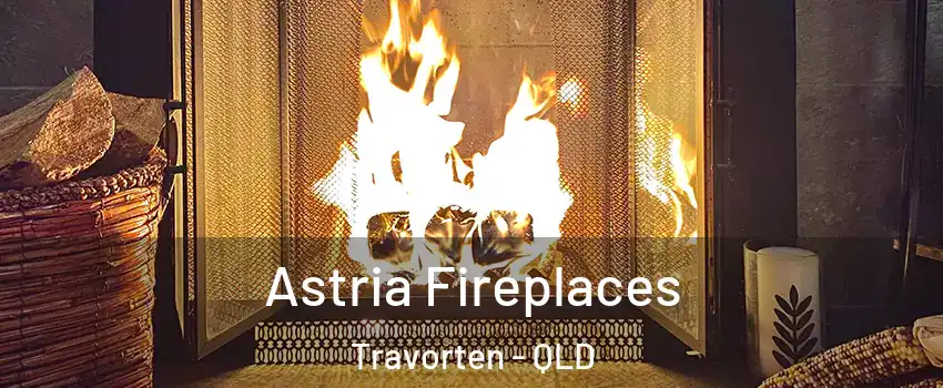 Astria Fireplaces Travorten - QLD