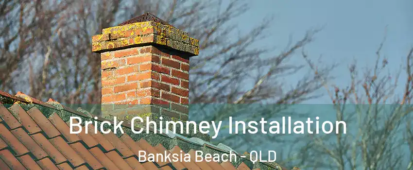 Brick Chimney Installation Banksia Beach - QLD