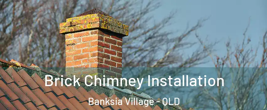 Brick Chimney Installation Banksia Village - QLD