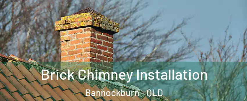 Brick Chimney Installation Bannockburn - QLD