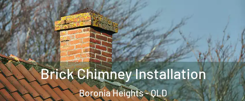 Brick Chimney Installation Boronia Heights - QLD