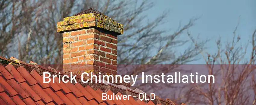 Brick Chimney Installation Bulwer - QLD