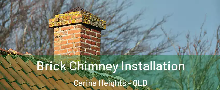 Brick Chimney Installation Carina Heights - QLD
