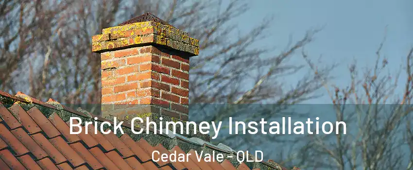 Brick Chimney Installation Cedar Vale - QLD