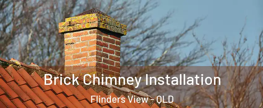 Brick Chimney Installation Flinders View - QLD
