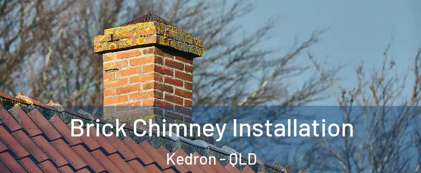 Brick Chimney Installation Kedron - QLD