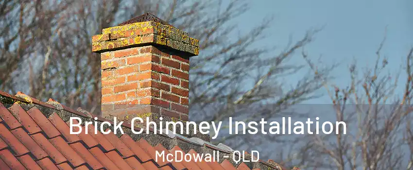Brick Chimney Installation McDowall - QLD
