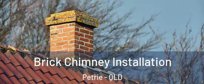 Brick Chimney Installation Petrie - QLD