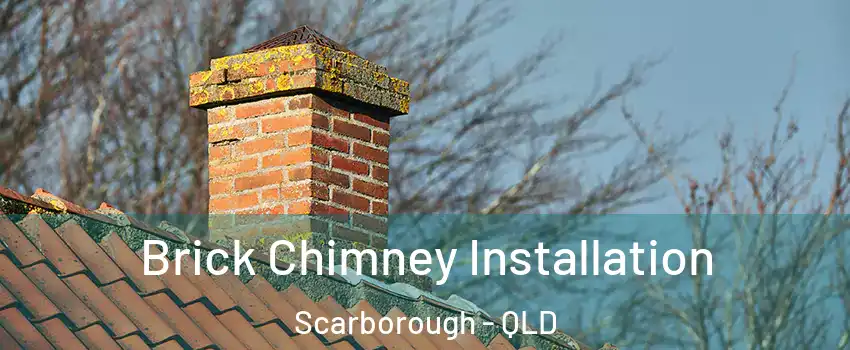 Brick Chimney Installation Scarborough - QLD