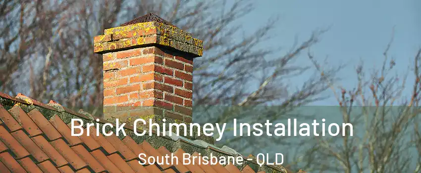 Brick Chimney Installation South Brisbane - QLD