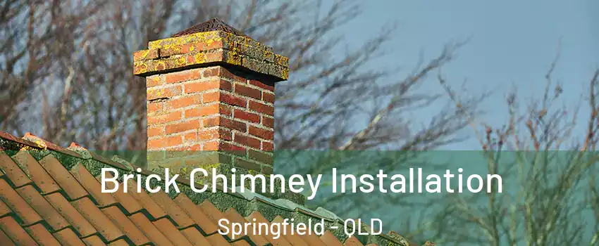 Brick Chimney Installation Springfield - QLD