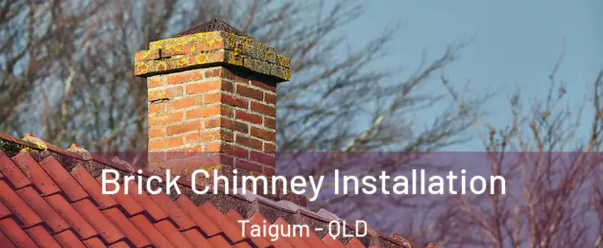 Brick Chimney Installation Taigum - QLD
