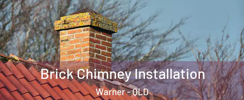 Brick Chimney Installation Warner - QLD
