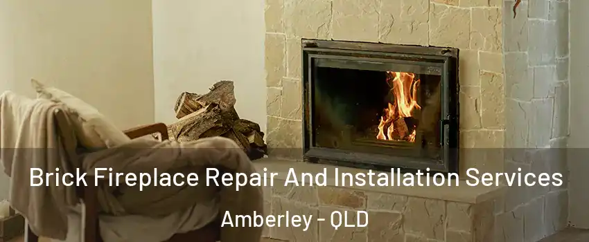 Brick Fireplace Repair And Installation Services Amberley - QLD