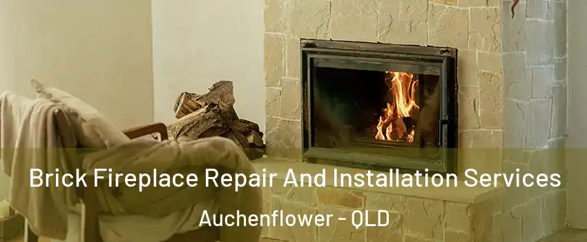 Brick Fireplace Repair And Installation Services Auchenflower - QLD