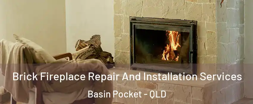 Brick Fireplace Repair And Installation Services Basin Pocket - QLD