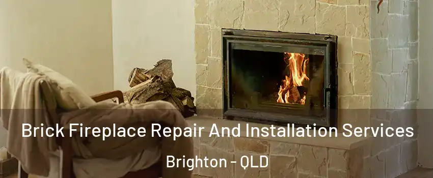 Brick Fireplace Repair And Installation Services Brighton - QLD