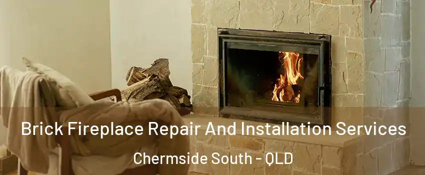 Brick Fireplace Repair And Installation Services Chermside South - QLD