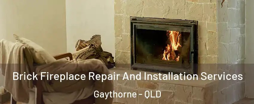Brick Fireplace Repair And Installation Services Gaythorne - QLD