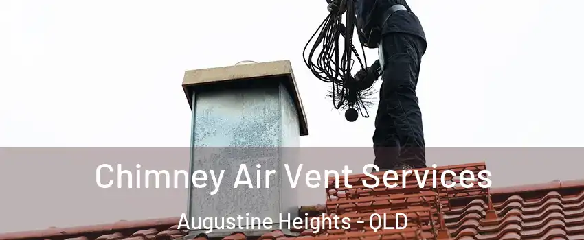 Chimney Air Vent Services Augustine Heights - QLD