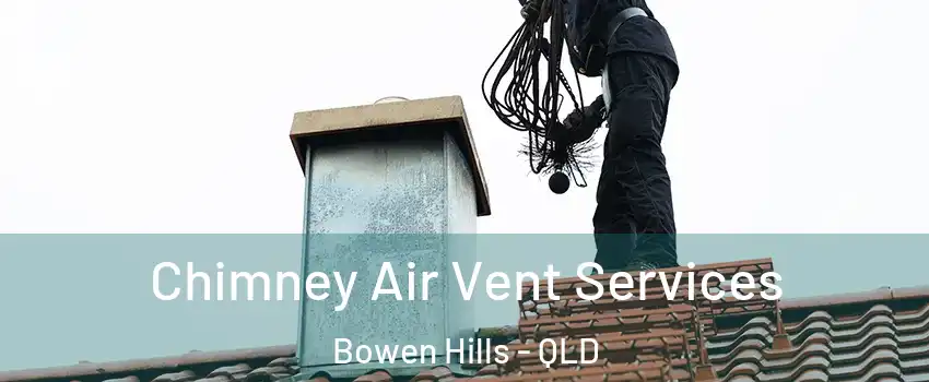 Chimney Air Vent Services Bowen Hills - QLD