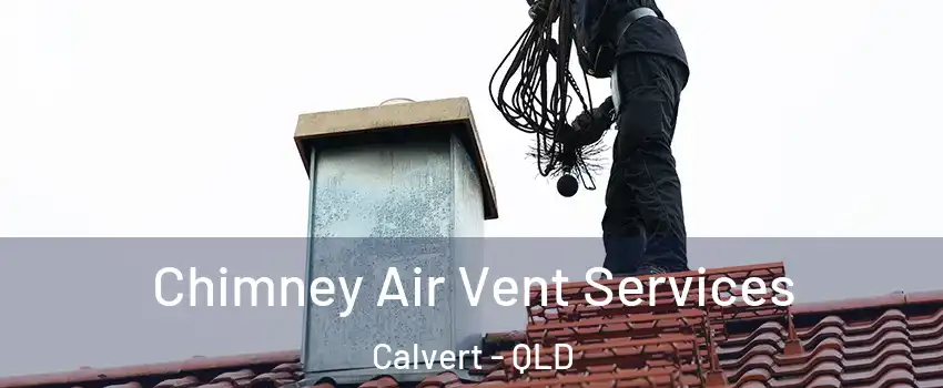 Chimney Air Vent Services Calvert - QLD