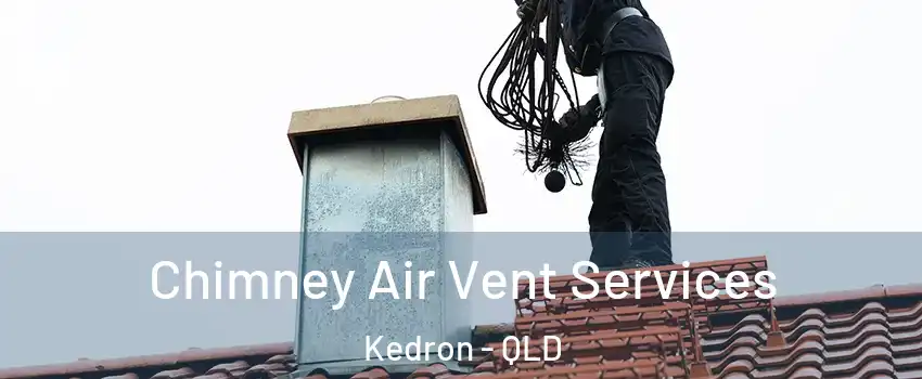 Chimney Air Vent Services Kedron - QLD