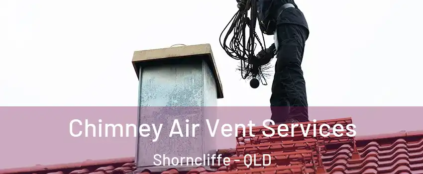 Chimney Air Vent Services Shorncliffe - QLD