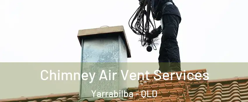 Chimney Air Vent Services Yarrabilba - QLD