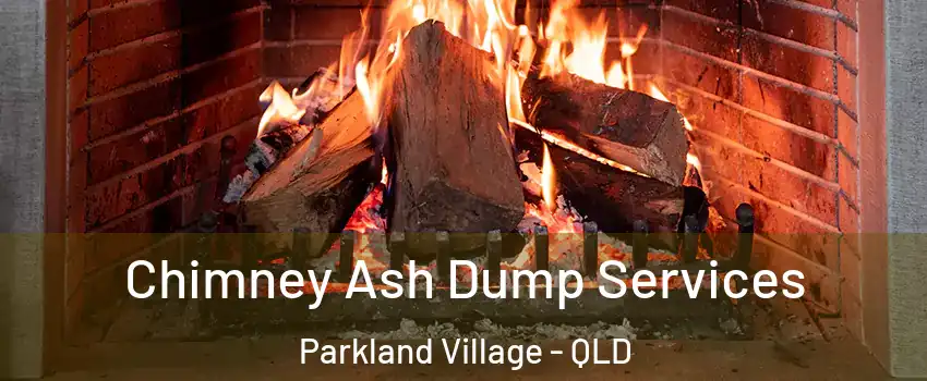 Chimney Ash Dump Services Parkland Village - QLD