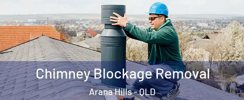 Chimney Blockage Removal Arana Hills - QLD