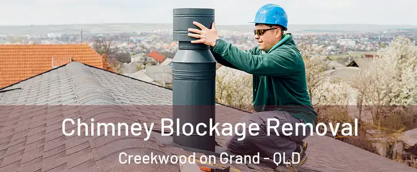 Chimney Blockage Removal Creekwood on Grand - QLD
