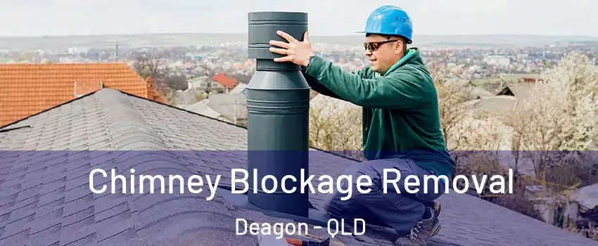Chimney Blockage Removal Deagon - QLD