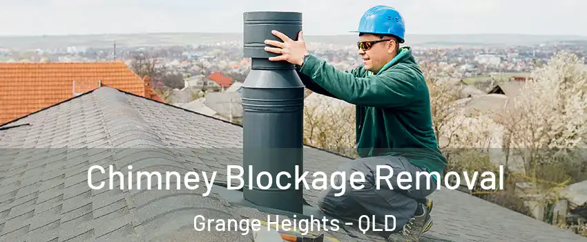Chimney Blockage Removal Grange Heights - QLD