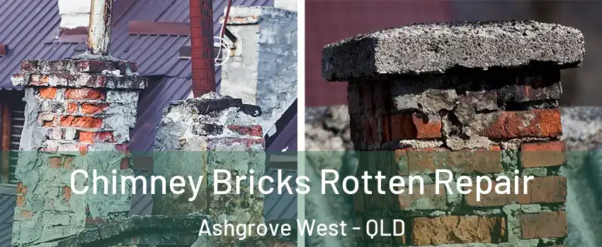 Chimney Bricks Rotten Repair Ashgrove West - QLD