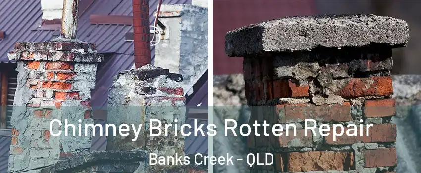 Chimney Bricks Rotten Repair Banks Creek - QLD