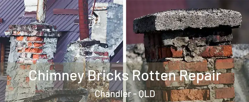 Chimney Bricks Rotten Repair Chandler - QLD